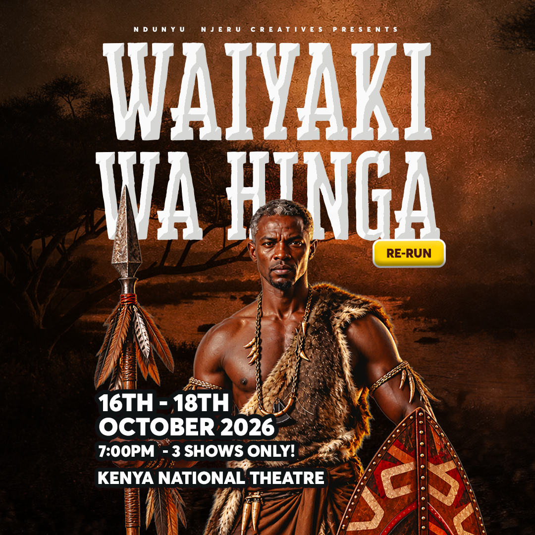 Waiyaki Wa Hinga Re-Run • a Gikuyu Play